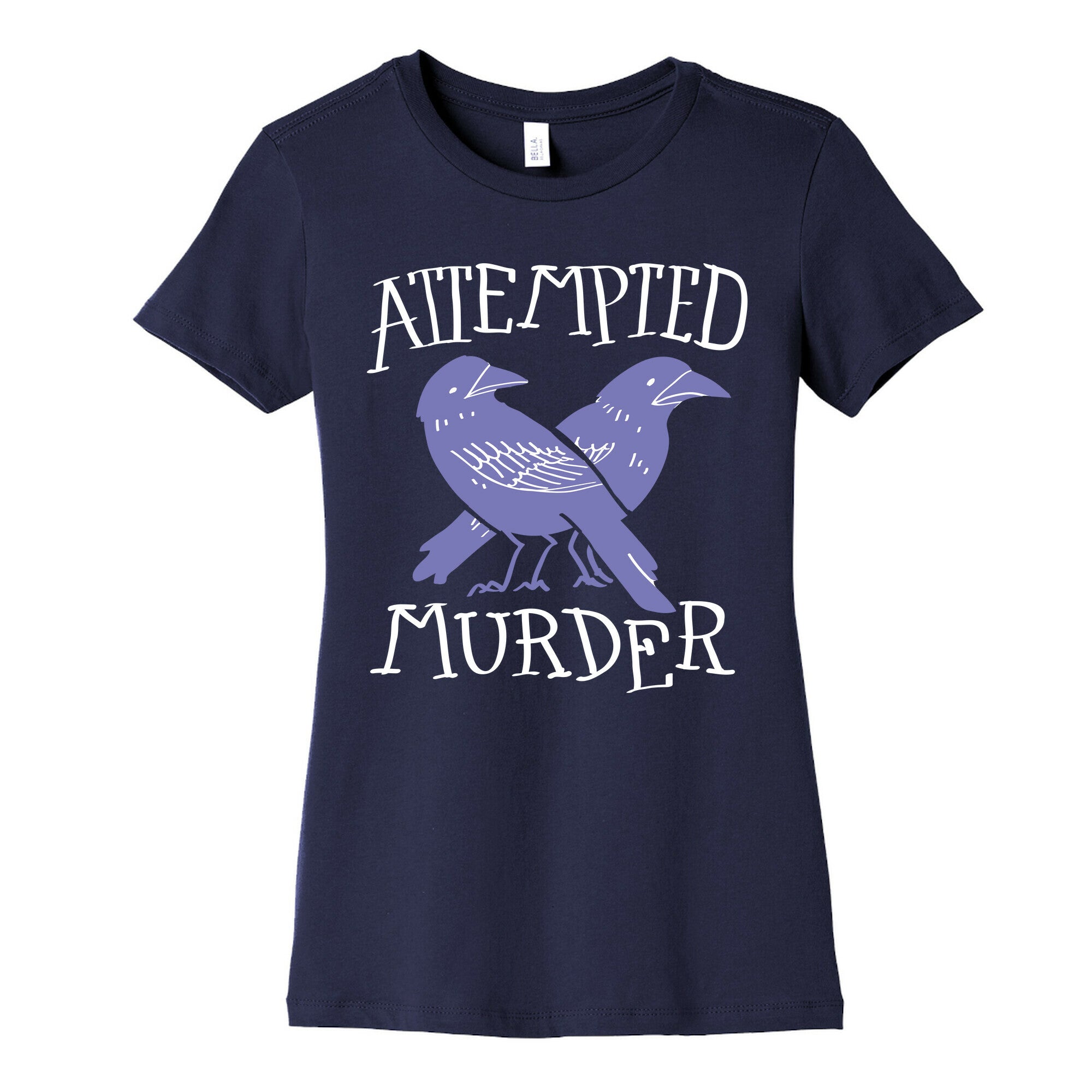 Attempted Murder Women's Cotton Tee
